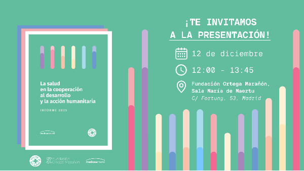 Presentación del Informe 2025 “La Salud en la Cooperación al Desarrollo y la Acción Humanitaria”